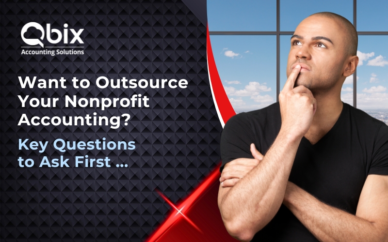 Want to Outsource Your Nonprofit Accounting? Key Questions to Ask First 