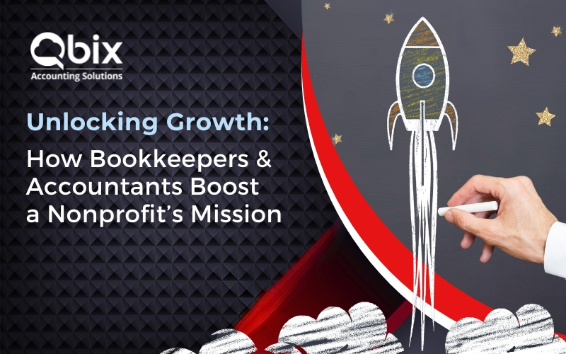 Unlocking Growth: How Bookkeepers and Accountants Boost a Nonprofit's Mission